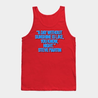  Steve Martin quote Tank Top